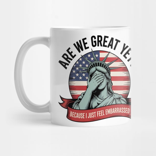 Are We Great Yet Funny Statue of Liberty Political 4th of July Design by ArtistTee ⭐⭐⭐⭐⭐